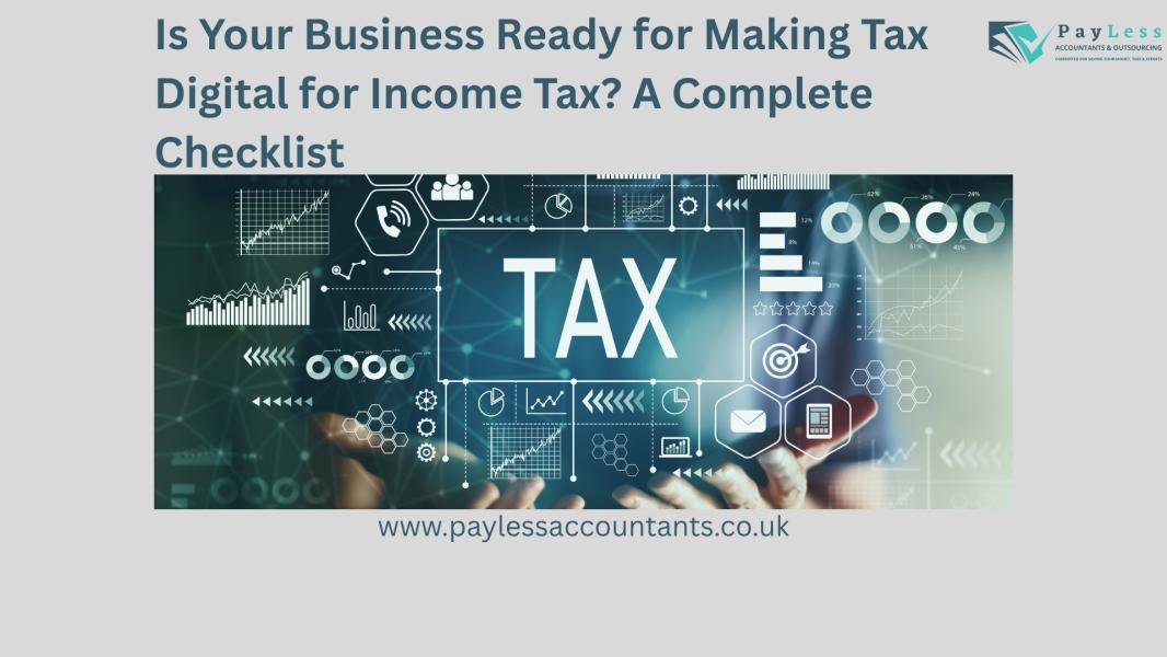 Is Your Business Ready for Making Tax Digital for Income Tax? A Complete Checklist